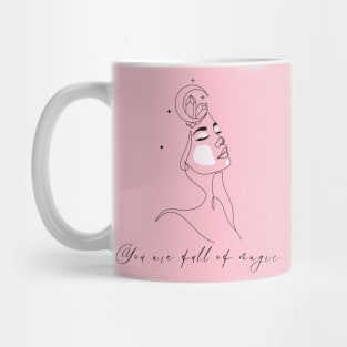 You Are Full Of Magic Mug